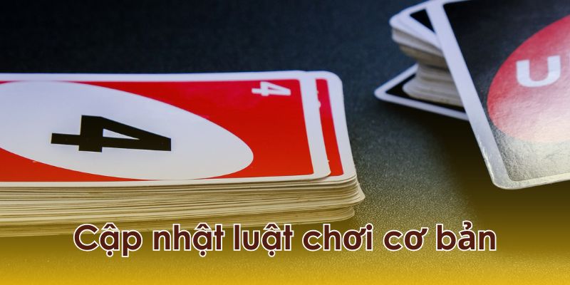 Cập nhật luật chơi cơ bản