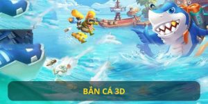 bắn cá 3d